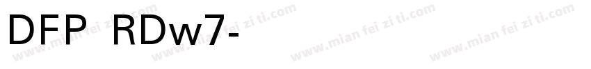 DFP RDw7字体转换
